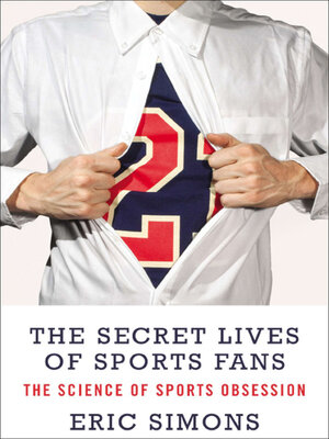 cover image of The Secret Lives of Sports Fans